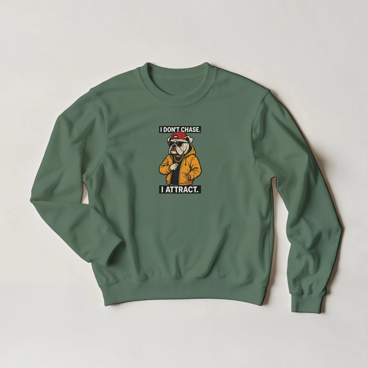 Bulldog Streetwear Sweatshirt - 'I Don't Chase. I Attract.' Graphic in 6 Colors - ROMAG Store