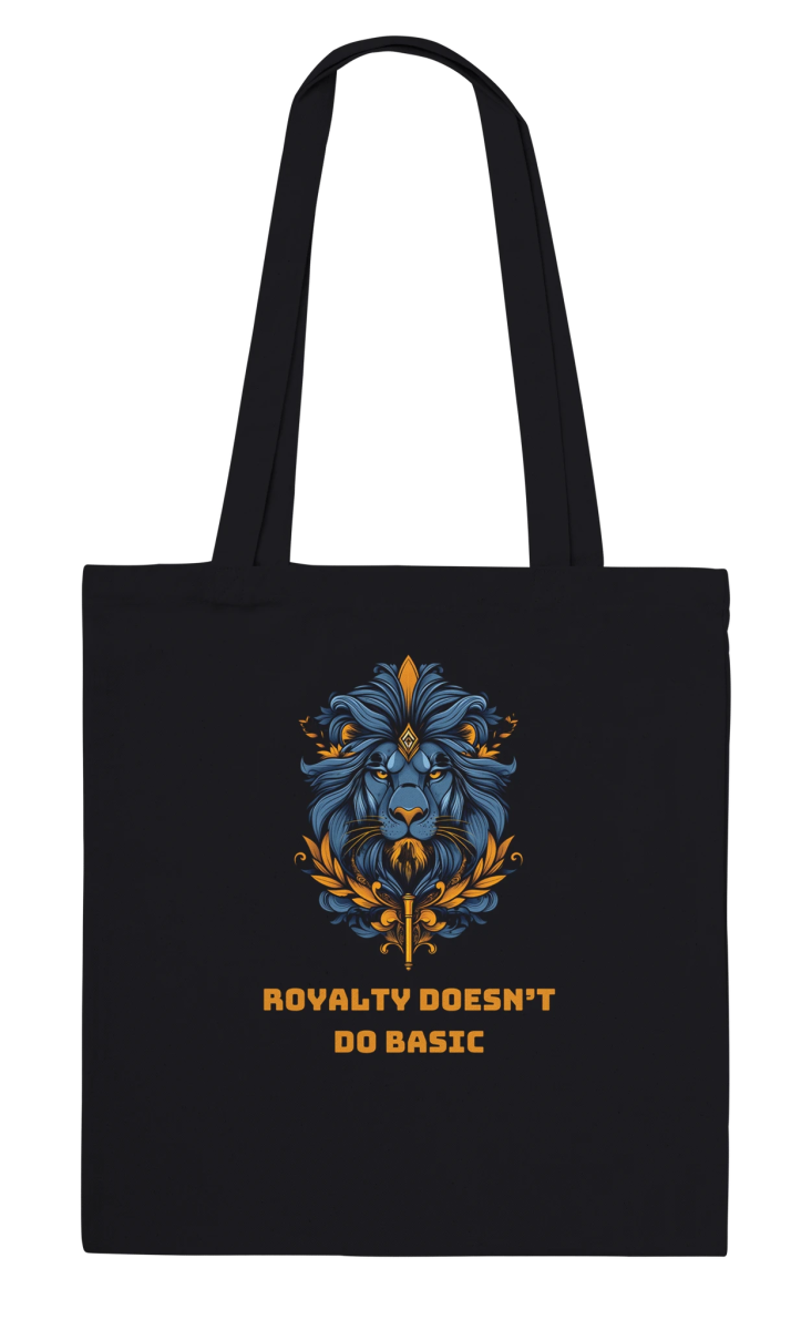 'Royalty Doesn't Do Basic' Tote Bag - ROMAG Store