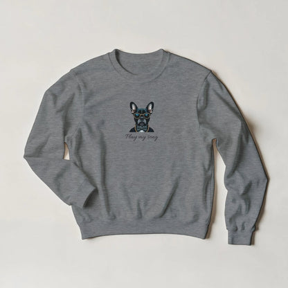 Dapper French Bulldog Sweatshirt – 'Play My Song' Streetwear Graphic in 6 Colors - ROMAG Store