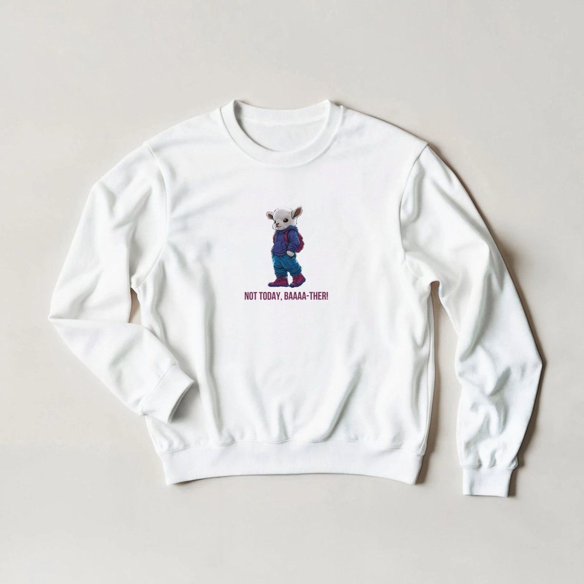 Sassy Lamb Streetwear Sweatshirt – "Not Today, Baaaa - ther!" Graphic – Choose Your Color - ROMAG Store