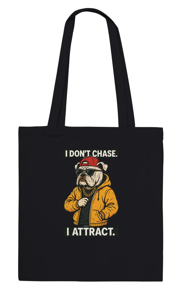 Alpha Bulldog 'I Don't Chase, I Attract' Tote Bag - ROMAG Store