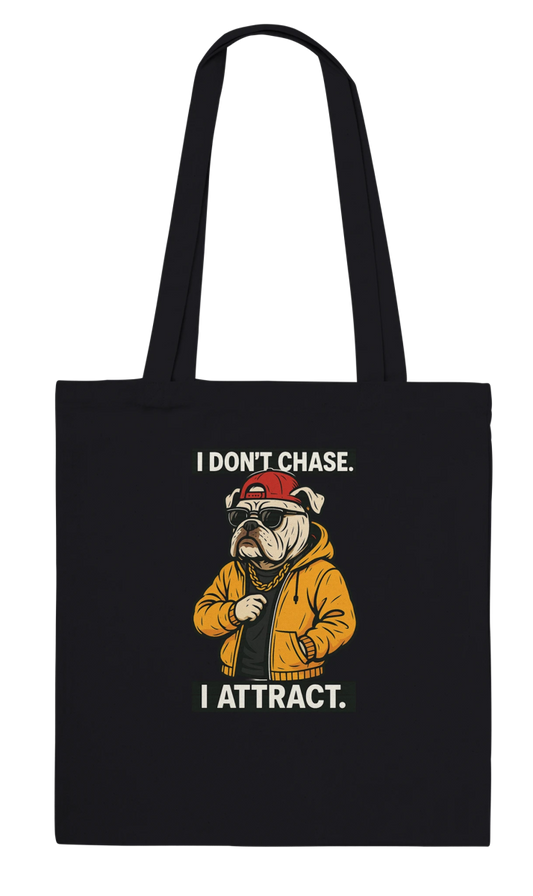 Alpha Bulldog 'I Don't Chase, I Attract' Tote Bag - ROMAG Store
