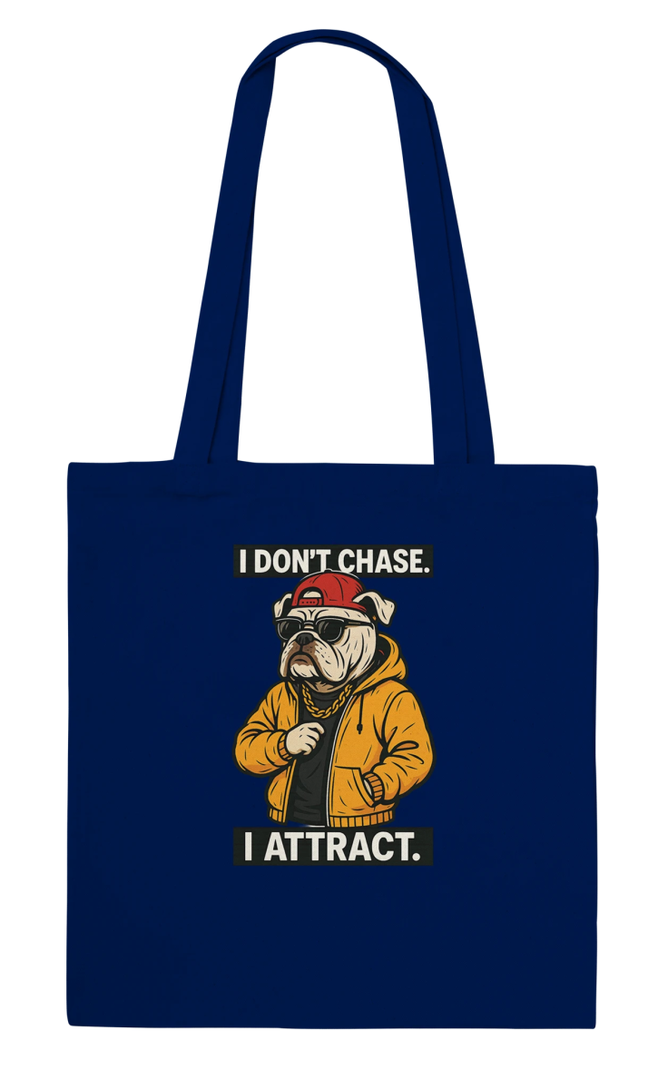 Alpha Bulldog 'I Don't Chase, I Attract' Tote Bag - ROMAG Store