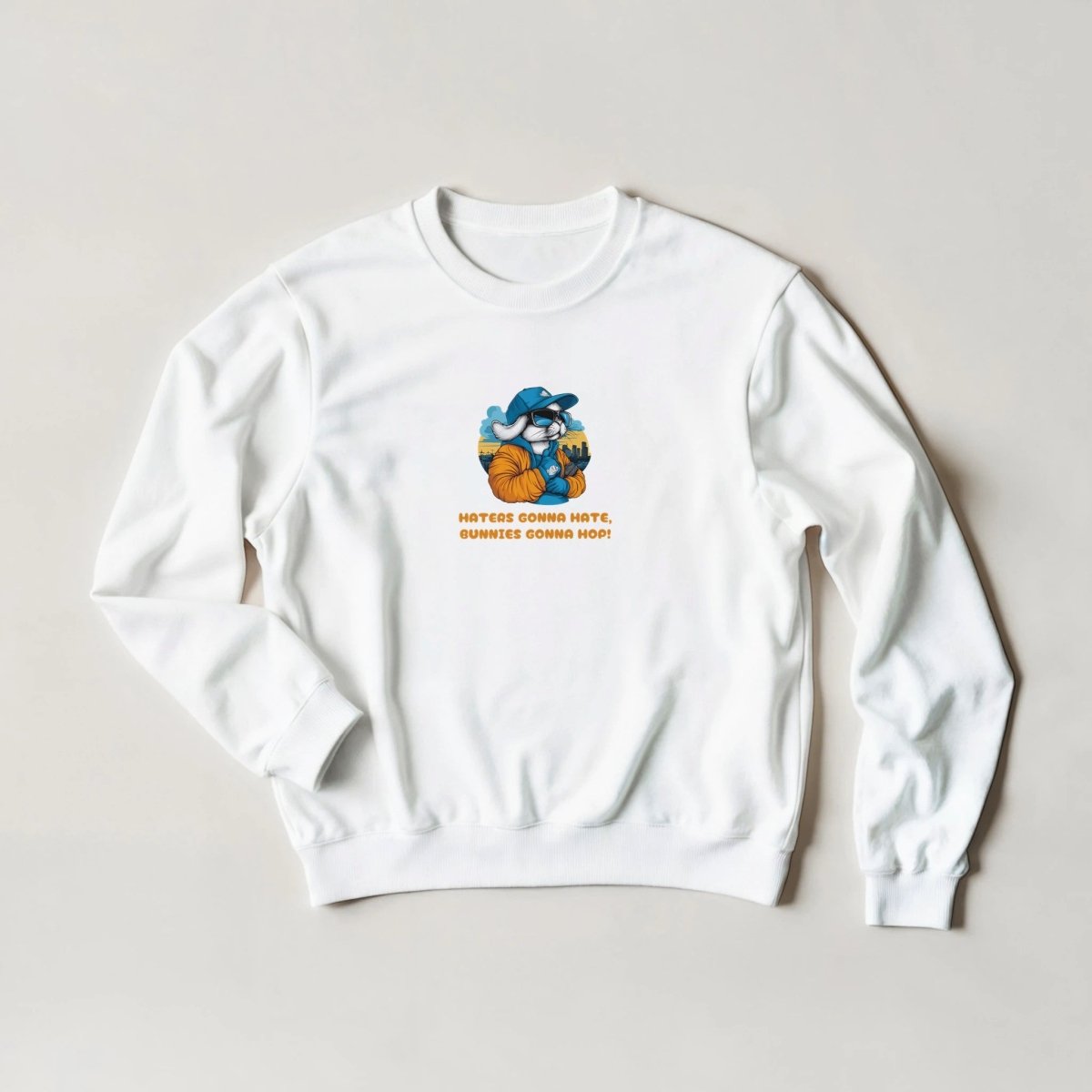 Haters Gonna Hate, Bunnies Gonna Hop! – Streetwear Rabbit Sweatshirt - ROMAG Store